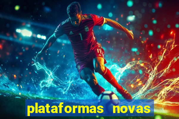 plataformas novas que est o pagando